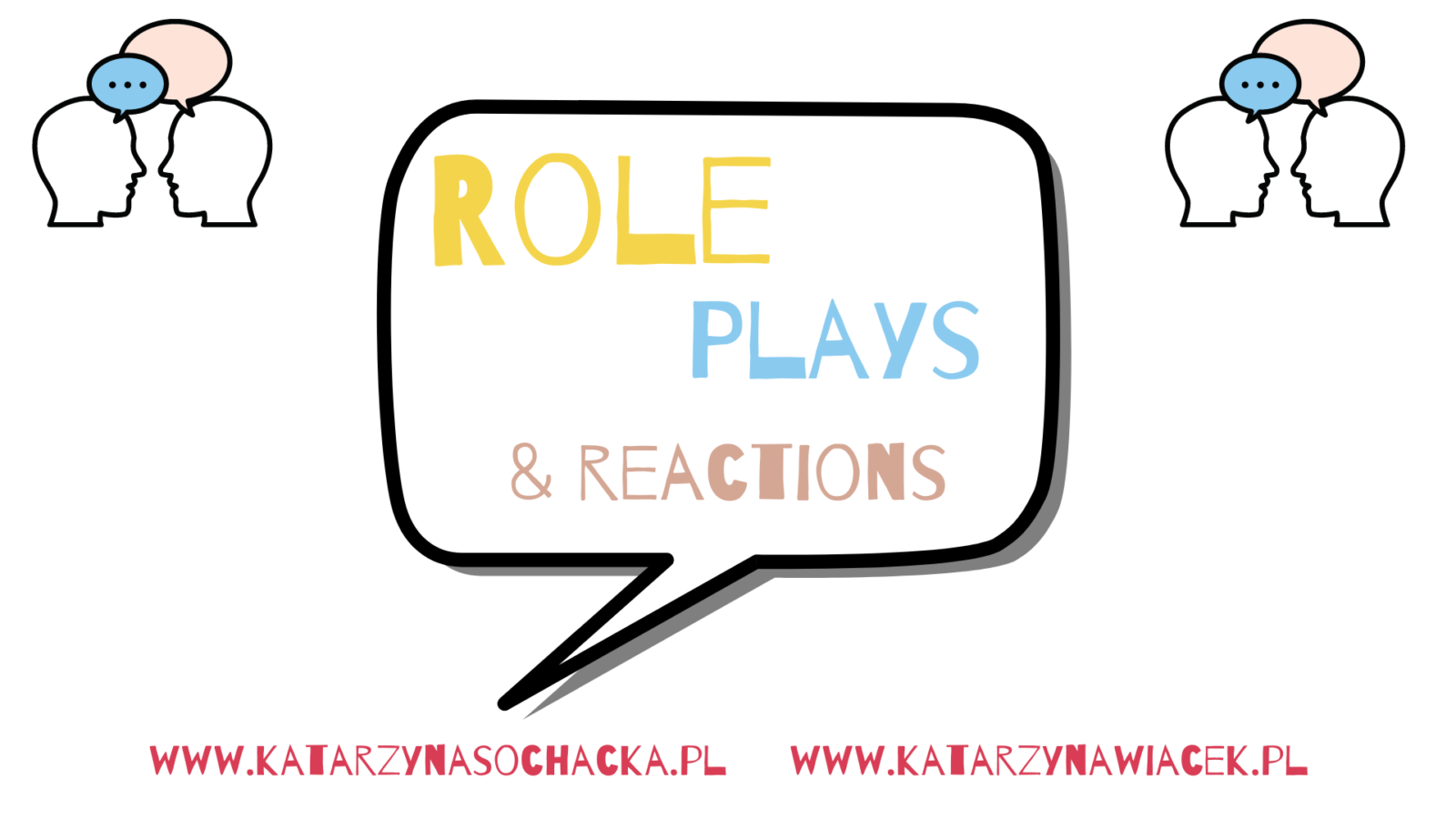Role plays & reactions
