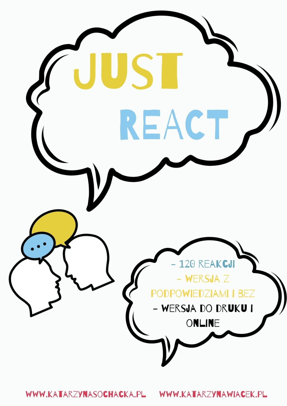 Just react!